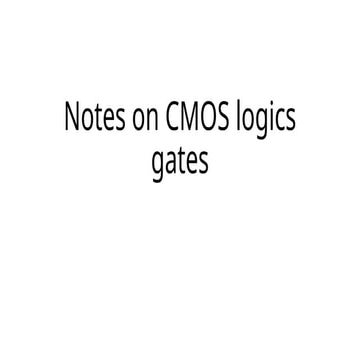 Notes on CMOS logics gates and their families.pptx