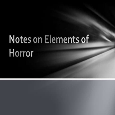 Notes on elements of horror