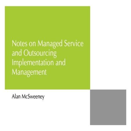 Notes On Managed Service And Outsourcing Implementation And Management