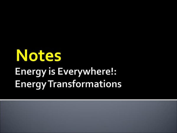 Energy Transformation Energy Transformation