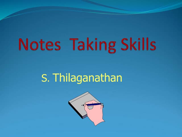 Notes taking skills