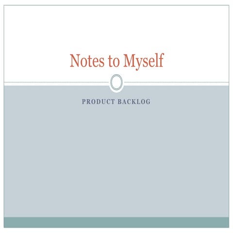 Notes to Myself: Product Backlog