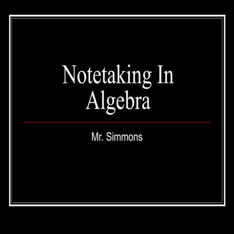Notetaking in algebra