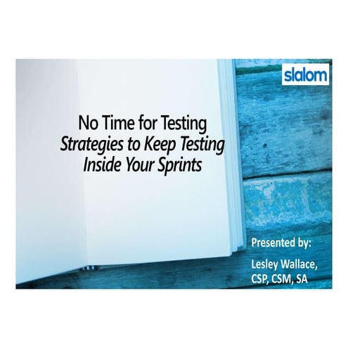 No Time for Testing: Strategies to Keep Testing Inside Your Sprints