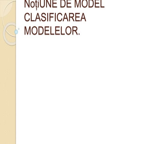 Notiune de model si modelare
