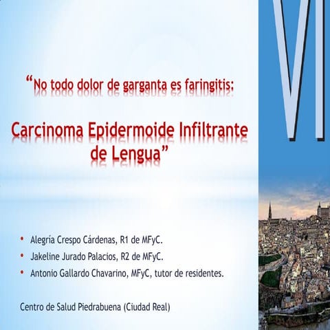 No todo dolor de garganta es faringitis: Carcinoma Epidermoide de Lengua