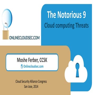 The Notorious 9 Cloud Computing Threats -  CSA Congress, San Jose