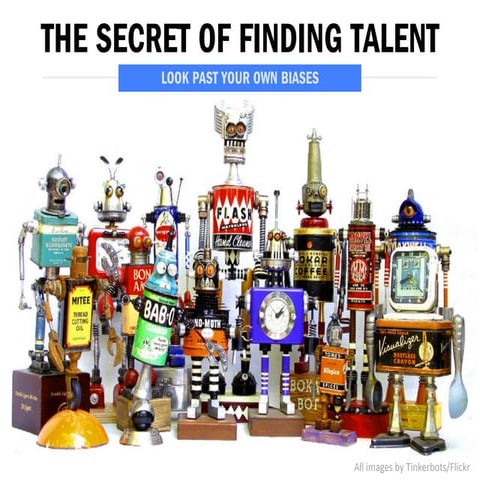The Secret of Finding Talent