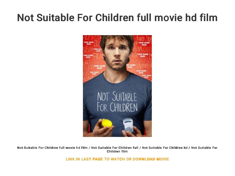 Not Suitable For Children full movie hd film