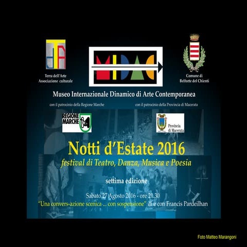 Notti d'estate 2016 - "Una Convers-azione Scenica con Sospensione" di e con Francis Pardeilhan