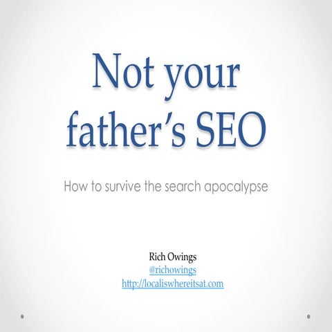 Not your father's seo