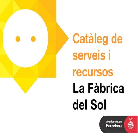 Catàleg de serveis i recursos de La Fàbrica del Sol