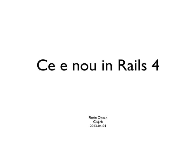 Ce e nou in Rails 4