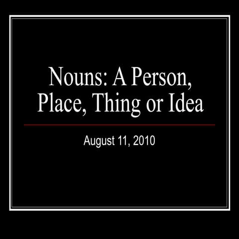 Nouns introduction for beginners08.08.11.ppt