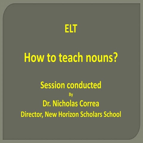 "Nouns" by  Dr. Nicholas correa