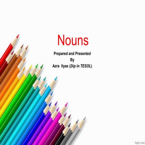 Nouns ppt azra ilyas