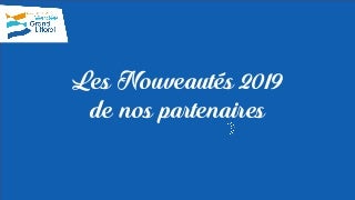 Nouveautés des partenaires de l'Office de tourisme Destination Vendée Grand Littoral