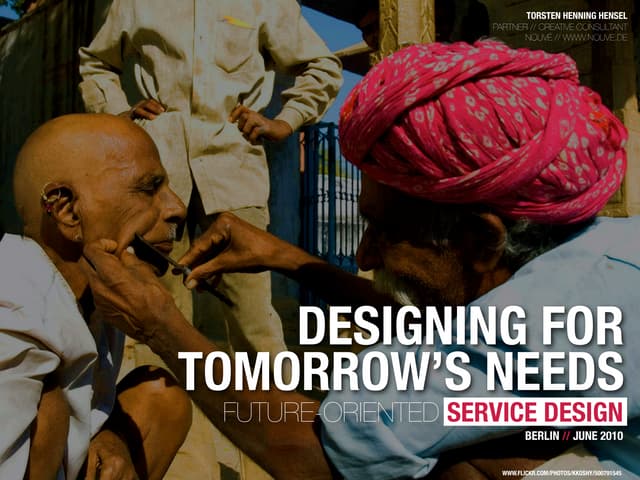 Designing for tomorrows needs