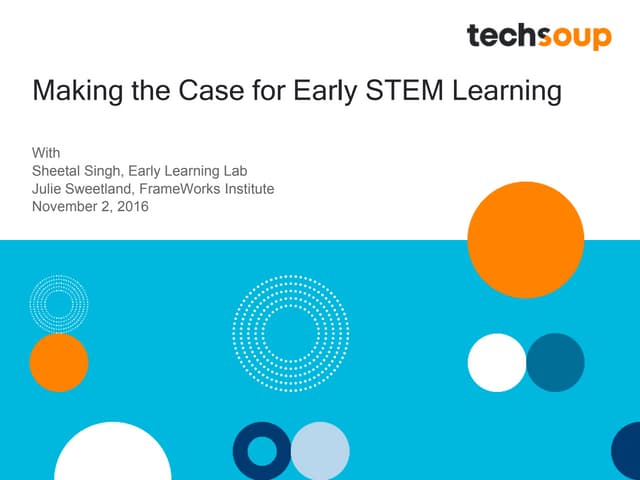 Webinar: Making the Case for Early STEM Learning- 2016-11-02