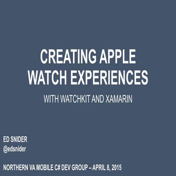 Apple Watch and Xamarin (NoVA Mobile C# Dev Group 4/8/15)
