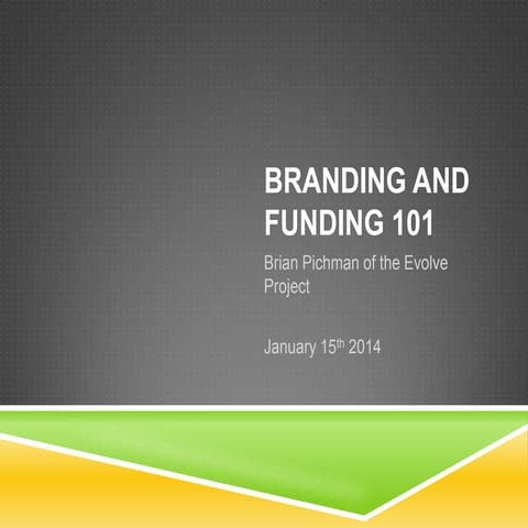 Novare14 jan branding and funding 101_bpichman_final