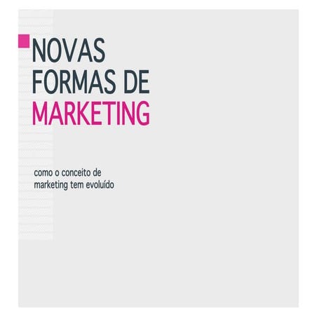  Novas Formas de Marketing: como o conceito tem evoluído