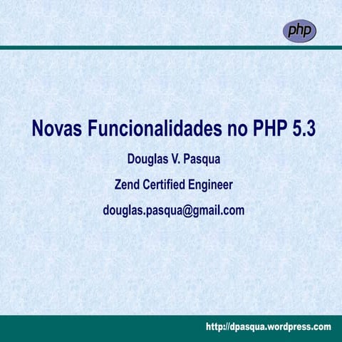 Novas Funcionalidade no PHP 5.3