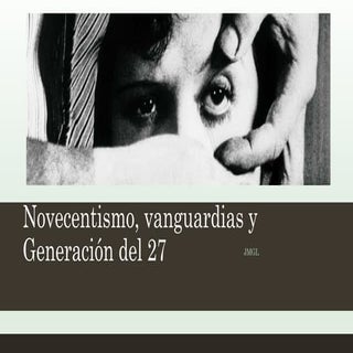 Novecentismo, vanguardias y generac...