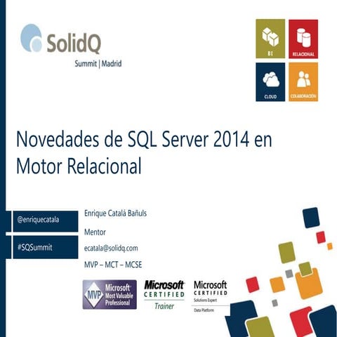 Novedades deSQL Server 2014 en Motor Relacional | SolidQ Summit 2014