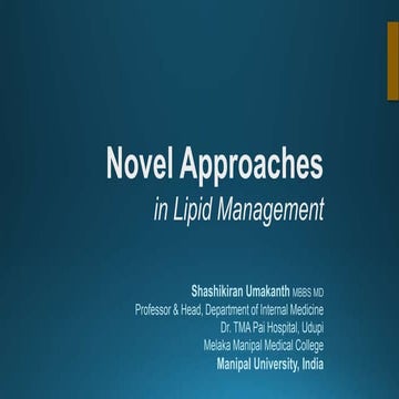 Novel approaches in Lipid Management