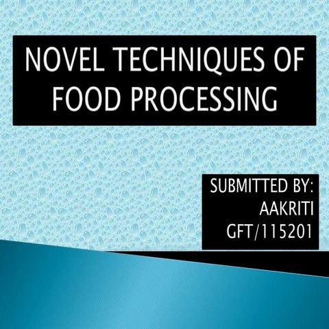Novel techniques of food processing