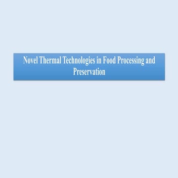 Novel Thermal Technologies in  Food Processing and Preservation.pptx
