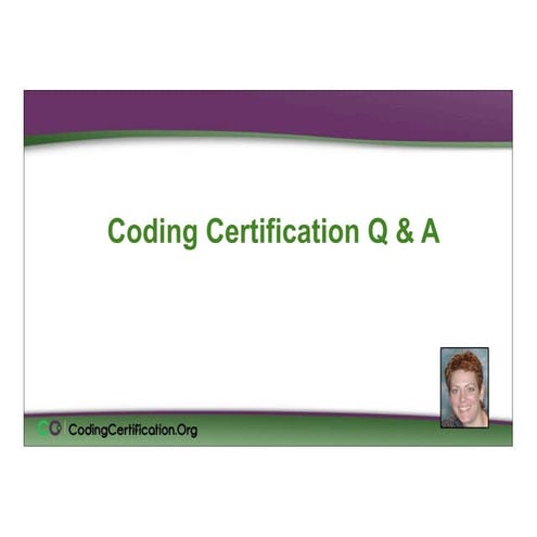 November 2012 Medical Coding Certificaion Q&A Webinar