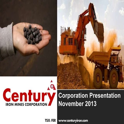 Century Iron Mines Corporate Presentation - November 2013