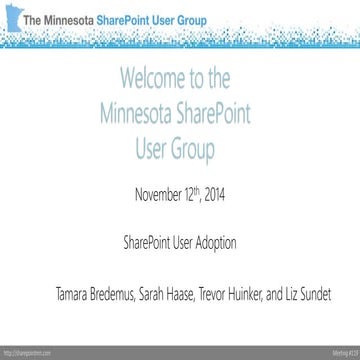 November 2014 MNSPUG - SharePoint User Adoption