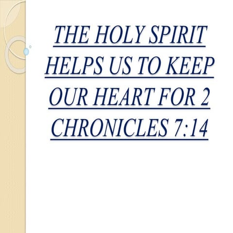 THE HOLY SPIRIT HELPS US TO KEEP OUR HEART