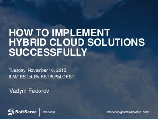 How to Implement Hybrid Cloud Solutions Successfully