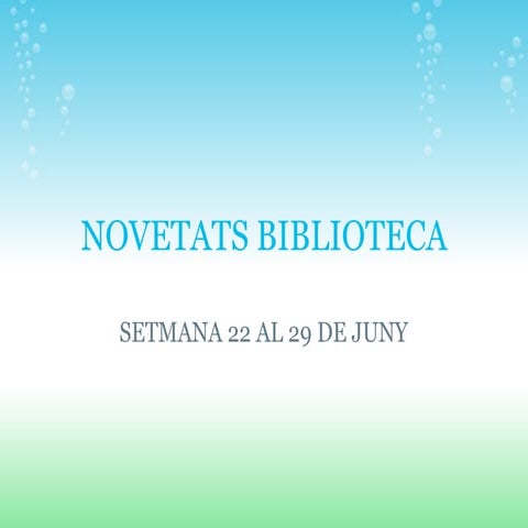 Novetats setmana 22 al 29 de juny