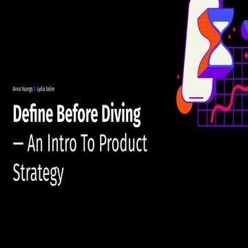 Define Before Diving: An intro to Product Strategy