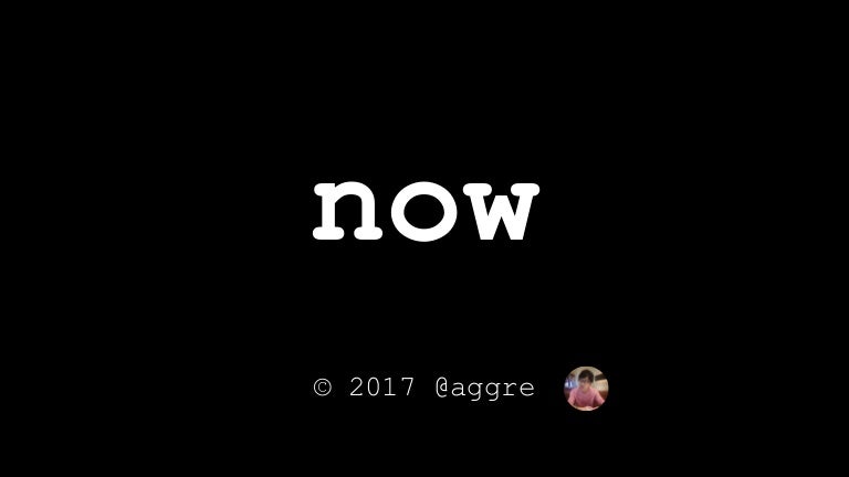 now