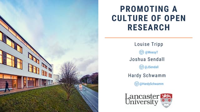 Promoting a culture of Open Research at Lancaster University