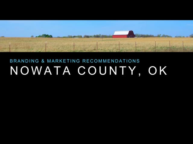 Nowata County Branding Initiative PPT Nowata County Branding Initiative PPT