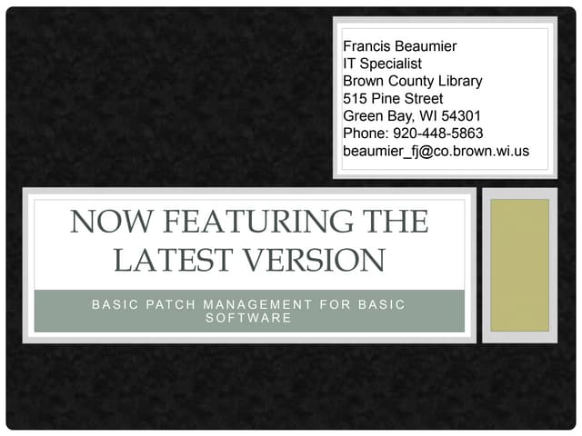 Now Featuring the Latest Version!: Basic Patch Management for Basic Software