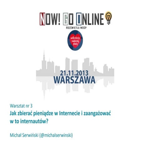 Jak zbierać pieniądze w Internecie i zaangażować w to internautów?