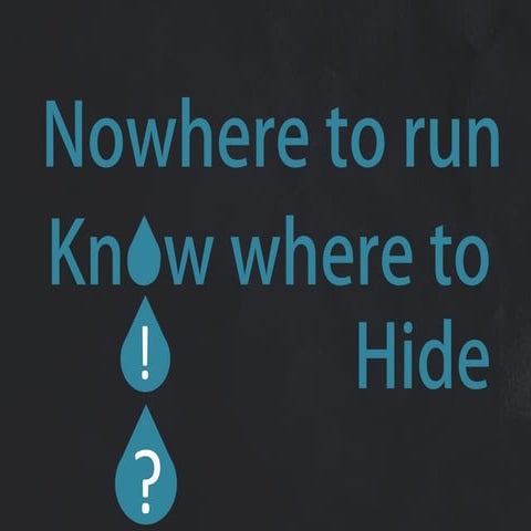 Nowhere To Run Know Where To Hide