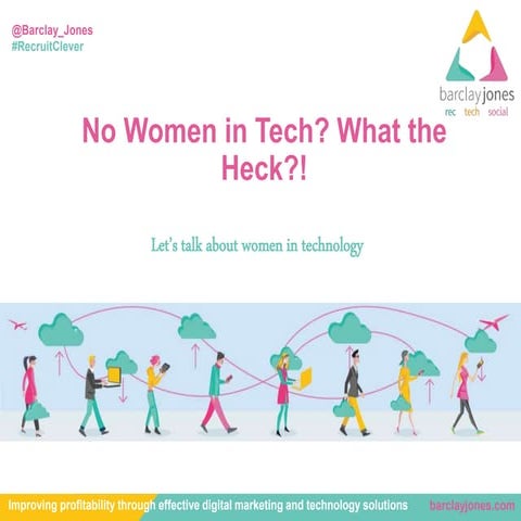 No Women in Tech? What the Heck!?