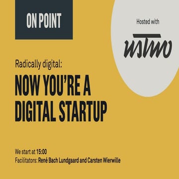 Now you're a digital startup
