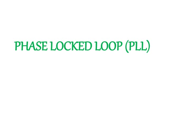 Phase Locked Loop (PLL) | PPTX | Digital Audio | Computer Software and ...