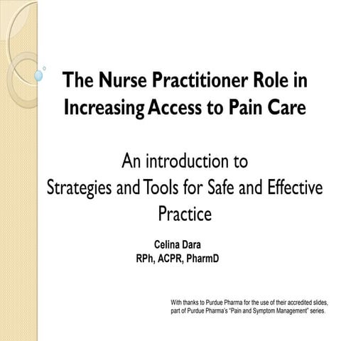 The Nurse Practitioner Role in Increasing Access to Pain Care | PPT