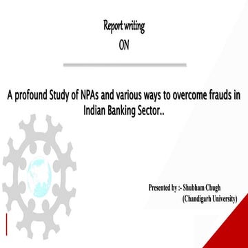A profound study on NPAs and various to overcome frauds in Indian Banking sector